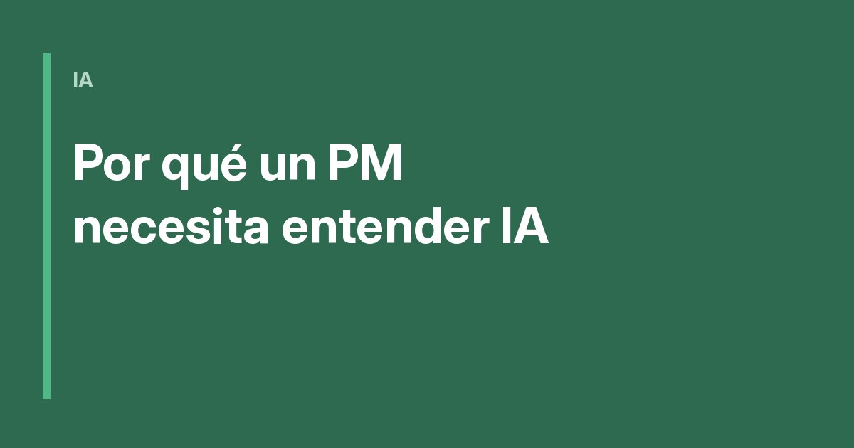 IA para project managers: por qué no podés ignorarla